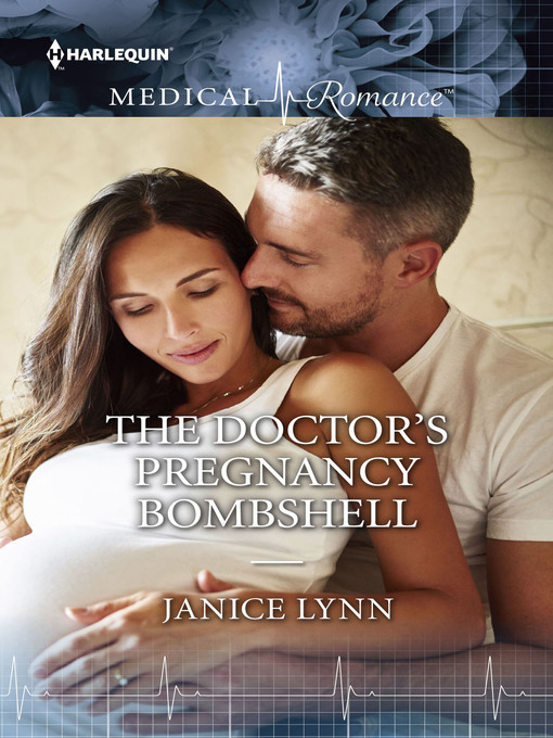 Title details for The Doctor's Pregnancy Bombshell by Janice Lynn - Available
